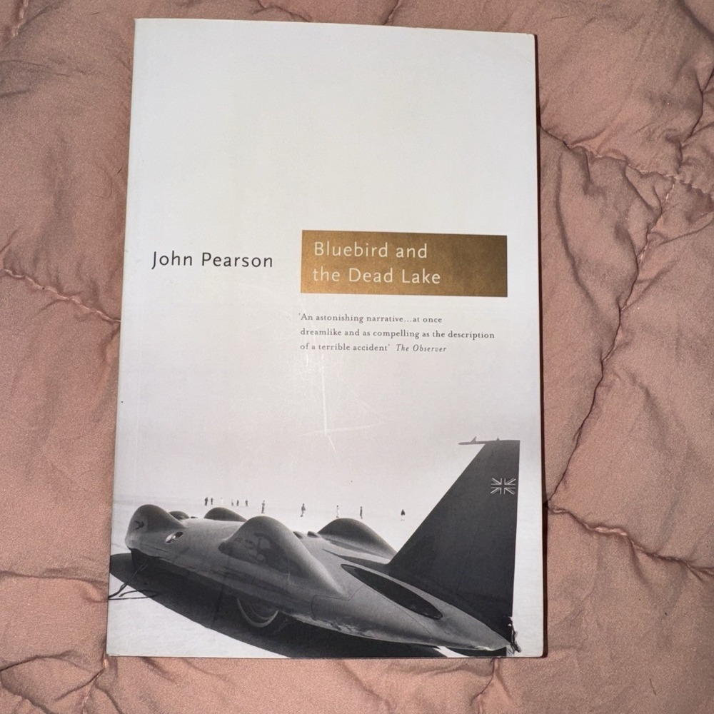 BLUEBIRD AND THE DEAD LAKE BOOK‎ BY JOHN PEARSON 2002